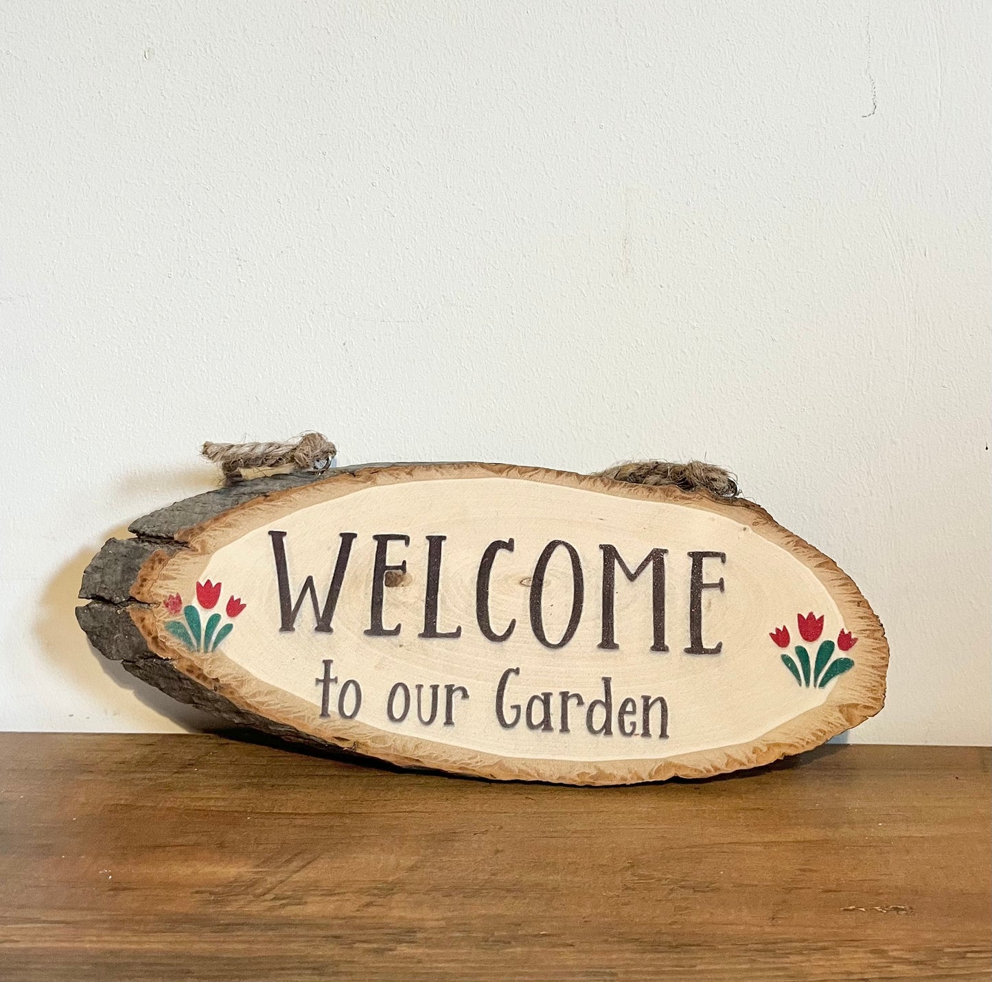 "Welcome To Our Garden" Wooden Slice