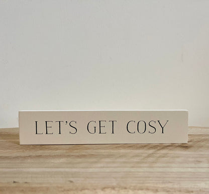 “Let’s Get Cosy” Wooden Block