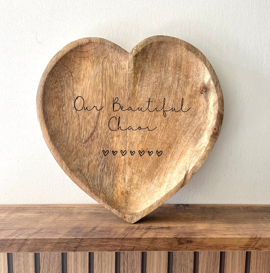 "Our Beautiful Chaos" Mango Wood Heart Tray 27cm